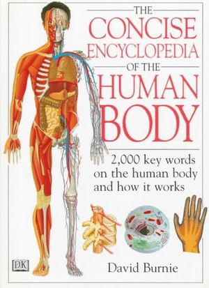 Cover Art for 9780789402042, Concise Encyclopedia of the Human Body by David Burnie