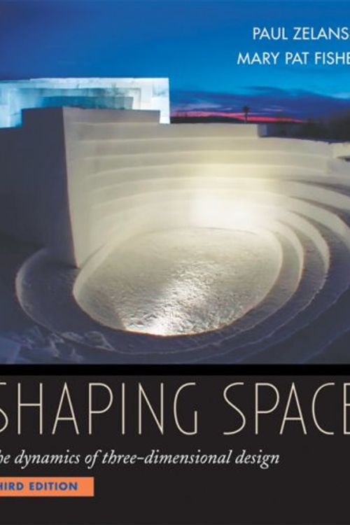 Cover Art for 9780534613938, Shaping Space: The Dynamics of Three-Dimensional Design by Zelanski