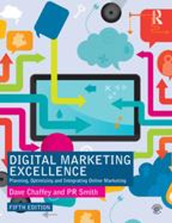Cover Art for 9781317276722, Digital Marketing Excellence by Dave Chaffey, PR Smith