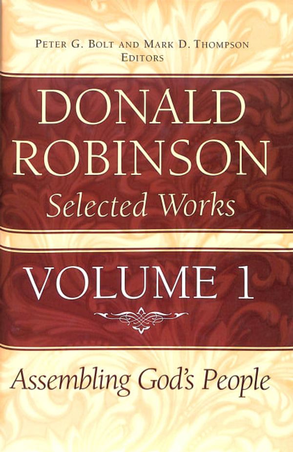 Cover Art for 9780980376906, Donald Robinson. Selected Works: Assembling God's People v.1 by Donald Robinson