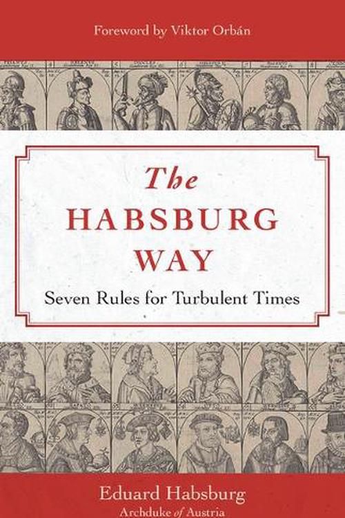 Cover Art for 9781644138106, The Habsburg Way by Archduke Eduard Habsburg