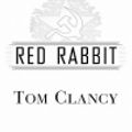 Cover Art for 9781101000533, Red Rabbit by General Tom Clancy
