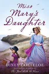 Cover Art for 9781784976187, Miss Mary's Daughter by Diney Costeloe