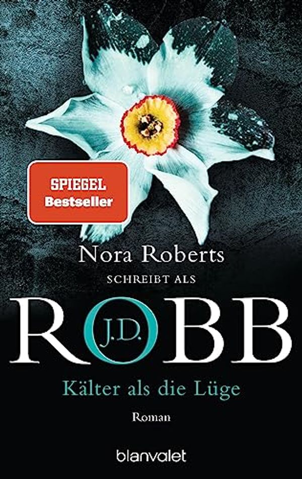 Cover Art for B0BMGB8XRY, Kälter als die Lüge: Roman (Eve Dallas 45) (German Edition) by Robb, J.D.