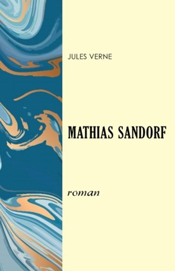 Cover Art for 9781985824430, Mathias Sandorf by Jules Verne