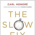 Cover Art for 9780061128820, The Slow Fix by Carl Honore