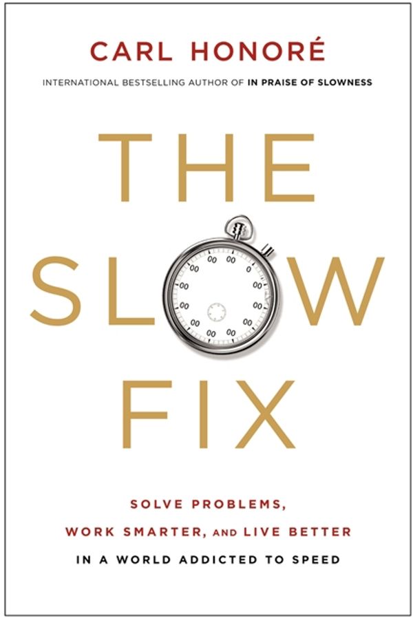 Cover Art for 9780061128820, The Slow Fix by Carl Honore