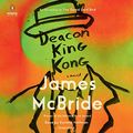 Cover Art for B07Y2B6VJD, Deacon King Kong by James McBride