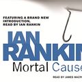 Cover Art for 9780752886244, Mortal Causes by Ian Rankin