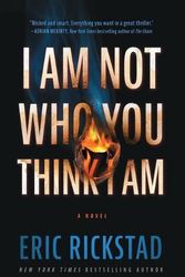 Cover Art for 9781094000336, I Am Not Who You Think I Am by Eric Rickstad