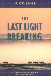 Cover Art for 9780882404585, The Last Light Breaking by Nick Jans