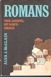 Cover Art for 9780802473738, Romans: The Gospel of God's Grace by Alva J McClain