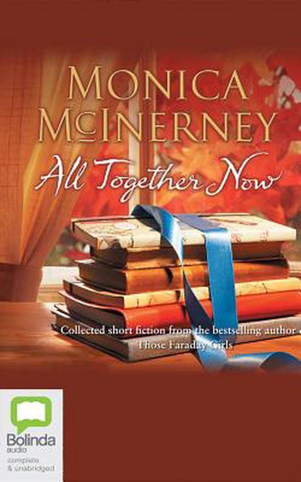 Cover Art for 9781743138342, All Together Now (Audio CD) by Monica McInerney