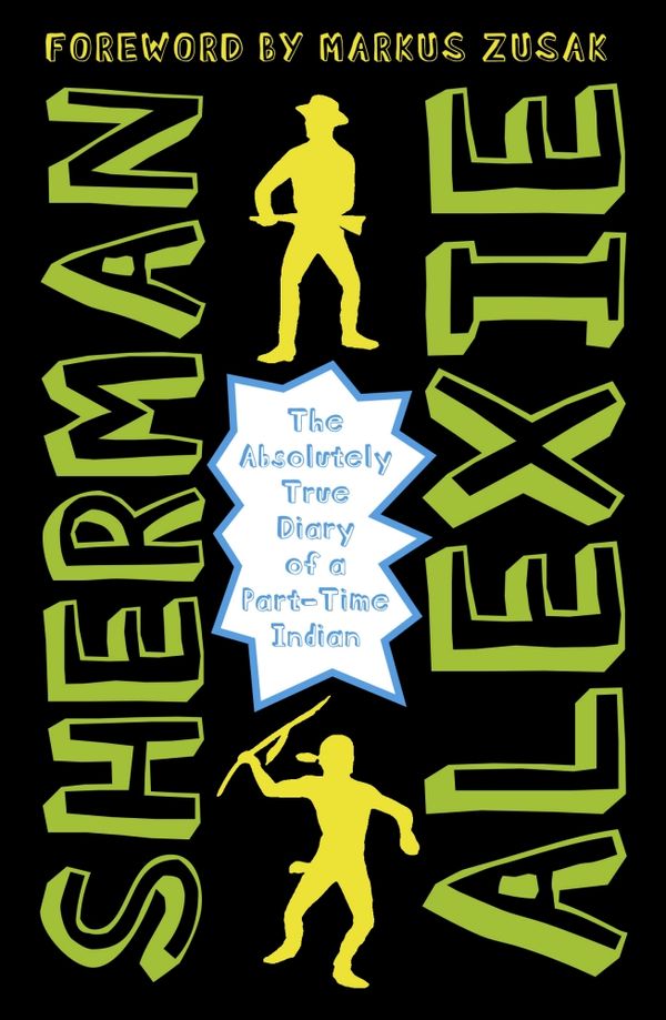 Cover Art for 9781448188567, The Absolutely True Diary of a Part-Time Indian by Sherman Alexie