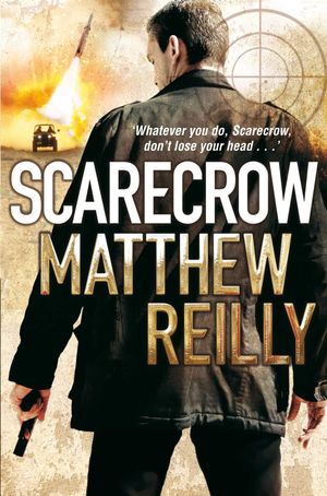 Cover Art for 9780330513470, Scarecrow by Matthew Reilly