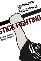 Cover Art for 9780870114755, Stick Fighting by Masaaki Hatsumi, Quintin Chambers
