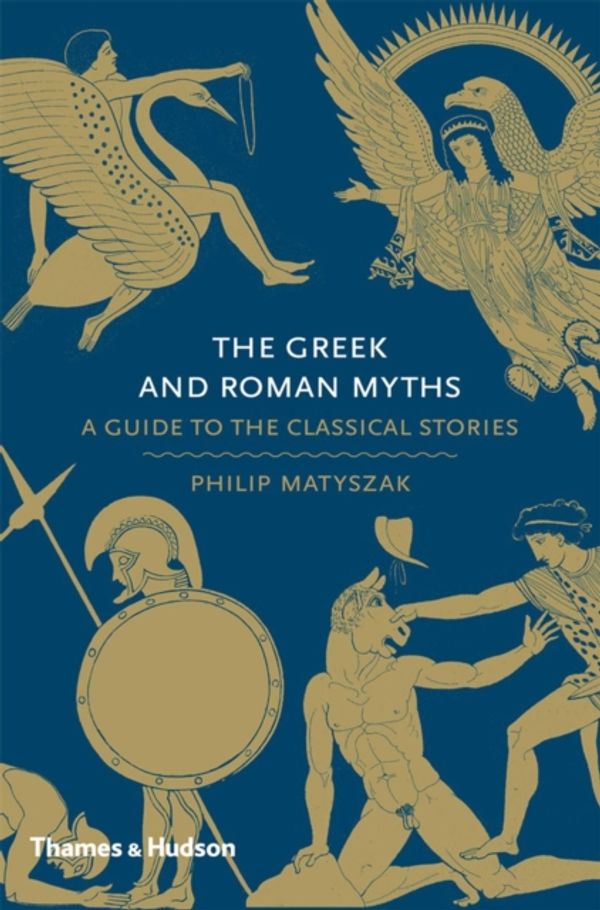 Cover Art for 9780500251737, The Greek and Roman Myths: A Guide to the Classical Stories by Philip Matyszak