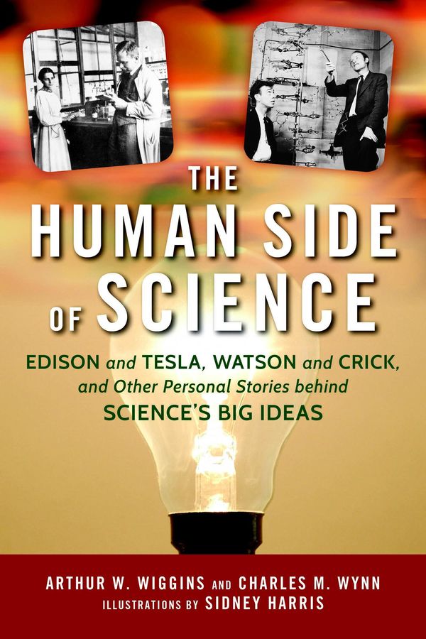 Cover Art for 9781633881570, The Human Side of Science by Arthur W. Wiggins