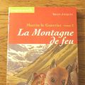 Cover Art for 9782740407851, Martin le guerrier. 2, La montagne de feu (French Edition) by Brian Jacques