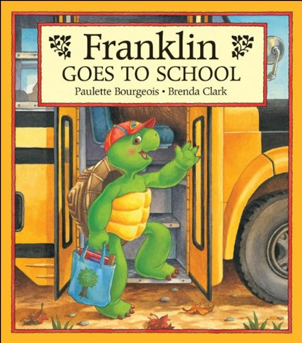 Cover Art for 9781550744248, Franklin Goes to School by Paulette Bourgeois