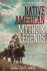 Cover Art for 9781780337876, A Brief Guide to Native American Myths and Legends: With a new introduction and commentary by Jon E. Lewis by Lewis Spence