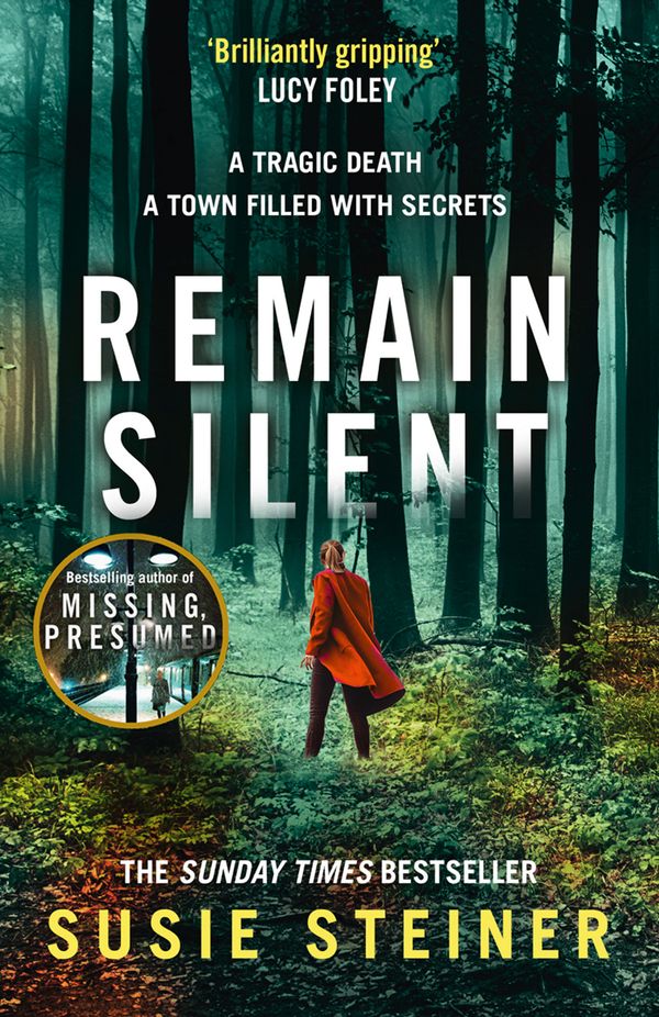 Cover Art for 9780008273842, Remain Silent: The gripping new literary thriller from the Sunday Times bestselling author (Manon Bradshaw, Book 3) by Susie Steiner