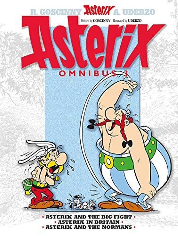 Cover Art for B00AA2W0TM, [Omnibus 3: Asterix and the Big Fight, Asterix in Britain, Asterix and the Normans] [Author: Goscinny, RenÃ©] [February, 2012] by Goscinny