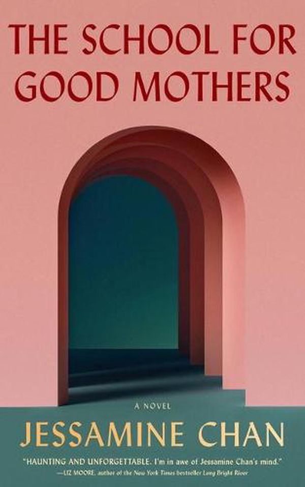 Cover Art for 9798200912933, The School for Good Mothers: A Novel (*LARGE PRINT) by Jessamine Chan