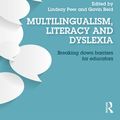 Cover Art for 9781317482956, Multilingualism, Literacy and Dyslexia by Gavin Reid, Lindsay Peer
