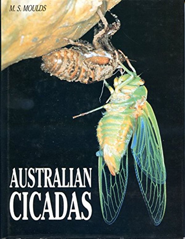 Cover Art for 9780868401393, Australian Cicadas by Max S. Moulds