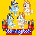 Cover Art for 9798664435733, Bluey Coloring Book: Great Coloring Book for Kids - 30 High Quality Illustrations by Bluey