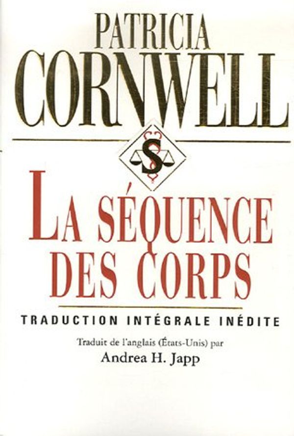 Cover Art for 9782848930343, La séquence des corps by Patricia Cornwell