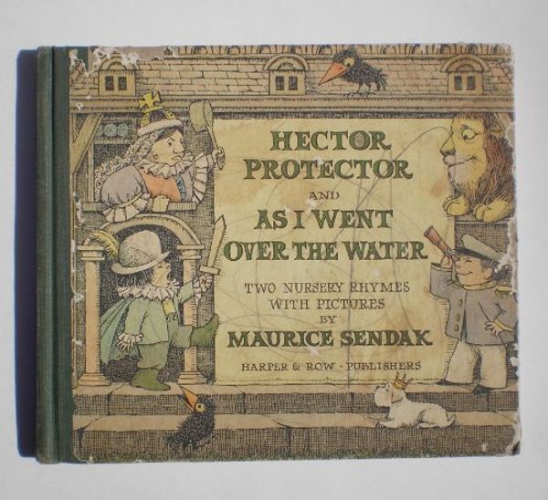 Cover Art for 9780060254865, Hector Protector and as I Went Over the Water by Maurice Sendak