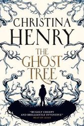 Cover Art for 9781785659799, The Ghost Tree by Christina Henry