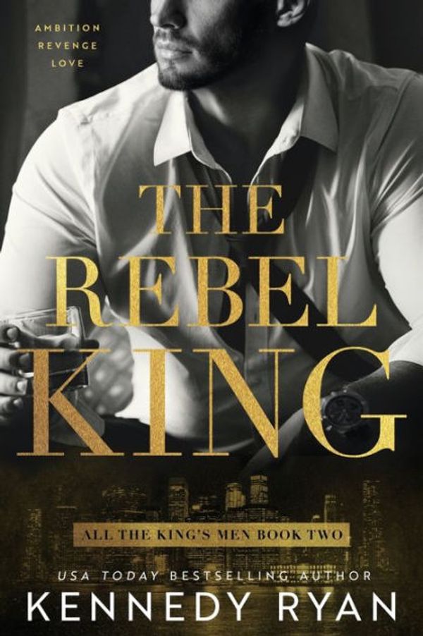Cover Art for 9781732144354, The Rebel King by Kennedy Ryan