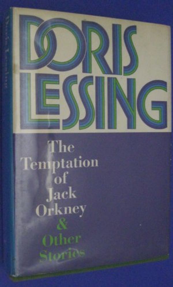 Cover Art for 9780394482446, The temptation of Jack Orkney and other stories by Doris May Lessing