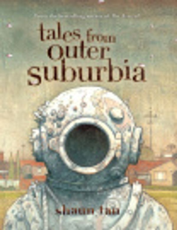 Cover Art for 9780735265226, Tales from Outer Suburbia by Shaun Tan