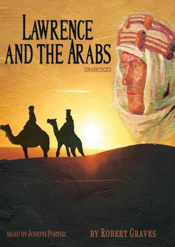 Cover Art for 9781441721426, Lawrence and the Arabs by Robert Graves