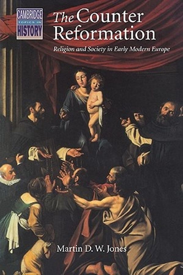 Cover Art for 9780521439930, The Counter Reformation by Martin D. W. Jones