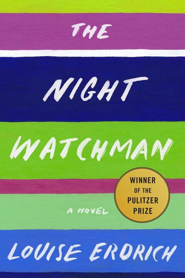 Cover Art for 9780062671202, The Night Watchman by Louise Erdrich