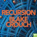 Cover Art for 9781529026559, Recursion by Blake Crouch