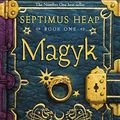 Cover Art for 9780747579267, Magyk (Septimus Heap 1) by Angie Sage