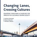 Cover Art for 9780869010808, Changing Lanes, Crossing Cultures by Andrew Philip Schachtel