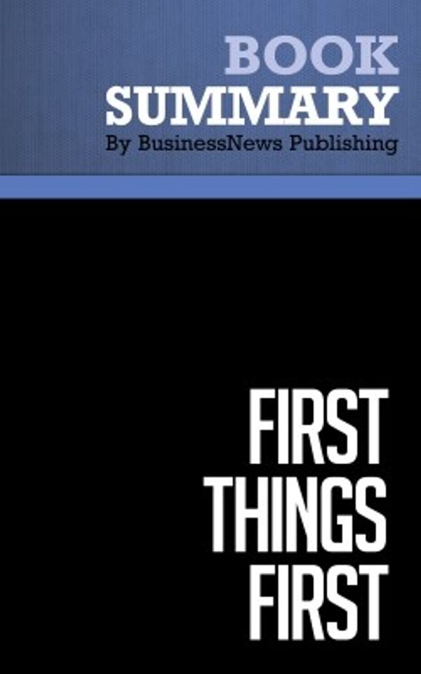 Cover Art for 9782806242846, Summary: First Things First - Stephen R. Covey, A. Roger and Rebecca Merrill by BusinessNews Publishing