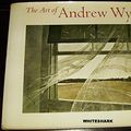 Cover Art for 9780821205167, Art of Andrew Wyeth by Wanda M Corn