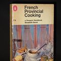 Cover Art for 9780140460995, French Provincial Cooking by Elizabeth David