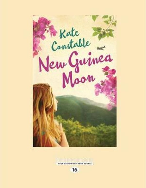 Cover Art for 9781459663787, New Guinea Moon by Kate Constable