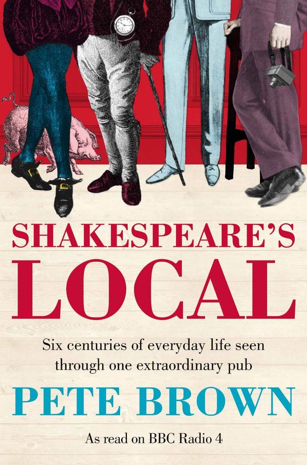 Cover Art for 9781447236801, Shakespeare's Local by Pete Brown