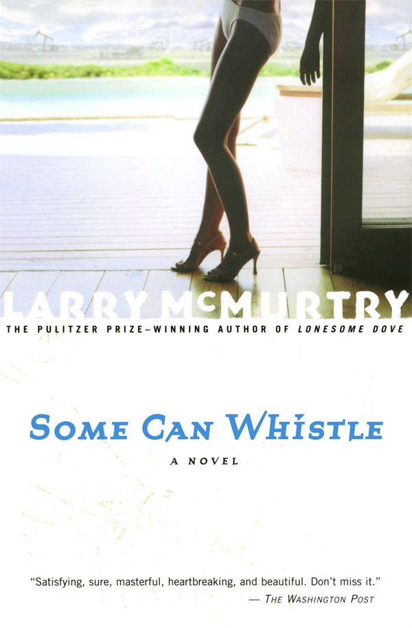 Cover Art for 9781439129883, Some Can Whistle by Larry McMurtry