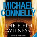 Cover Art for 9781409130789, The Fifth Witness (abridged edition) 7 hours by Michael Connelly